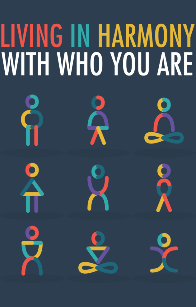 Living In Harmony With Who You Are