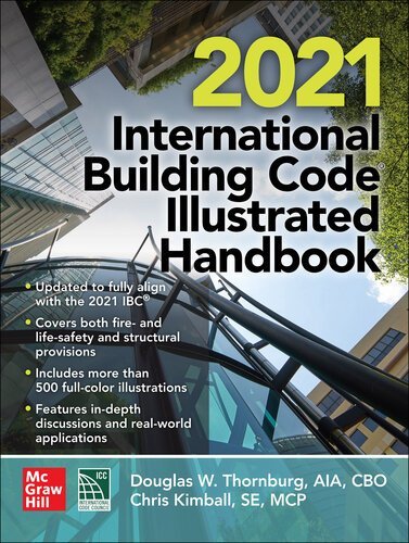 2021 International Building Code Illustrated Handbook 1st Edition by Douglas W Thornburg, ISBN-13: 978-1264270118