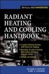 Radiant Heating and Cooling Handbook 1st Edition, ISBN-13: 978-0070684997