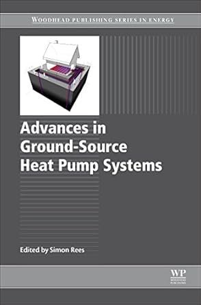 Advances in Ground-Source Heat Pump Systems, ISBN-13: 978-0081003114