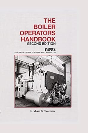 The Boiler Operators Handbook NIFES 2nd Edition, ISBN-13: 978-1853332852