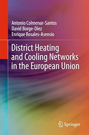 District Heating and Cooling Networks in the European Union, ISBN-13: 978-3319579511