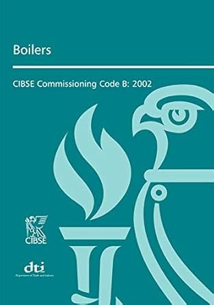 Commissioning Code B: Boilers by CIBSE, ISBN-13: 978-1903287293