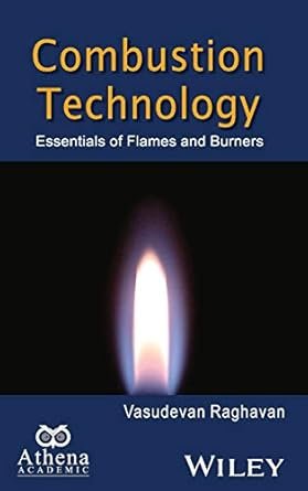 Combustion Technology: Essentials of Flames and Burners, ISBN-13: 978-1119241782