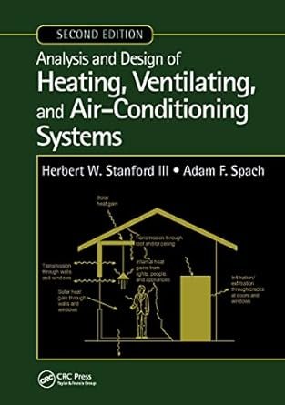 Analysis and Design of Heating, Ventilating, and Air-Conditioning Systems 2nd Edition