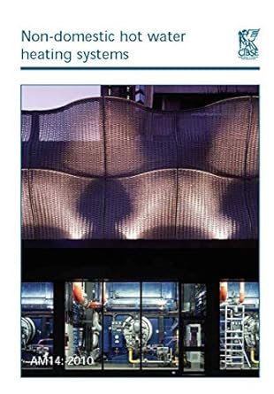 Non-Domestic Hot Water Heating Systems by CIBSE, ISBN-13: 978-1906846121