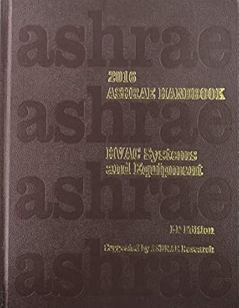2016 ASHRAE Handbook: HVAC Systems and Equipment IP Edition, ISBN-13: 978-1939200266