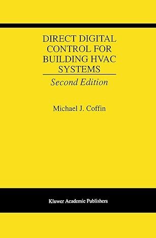 Direct Digital Control for Building HVAC Systems 2nd Edition, ISBN-13: 978-0412145315