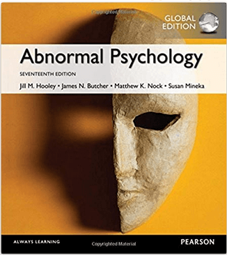 Abnormal Psychology 17th GLOBAL Edition by Jill M. Hooley, ISBN-13: 978-1292157764