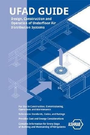 Design, Construction and Operation of Underfloor Air Distribution Systems, ISBN-13: 978-1936504497