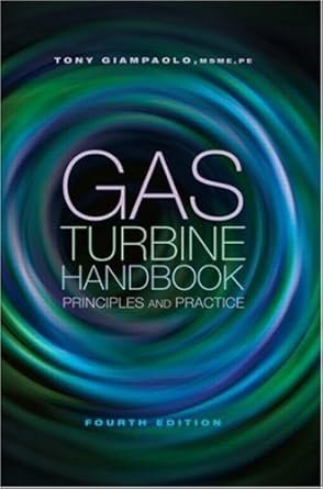 Gas Turbine Handbook: Principles and Practice 4th Edition, ISBN-13: 978-1439801918