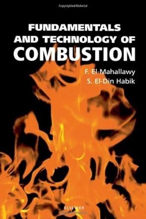 Fundamentals and Technology of Combustion, ISBN-13: 978-0080441061