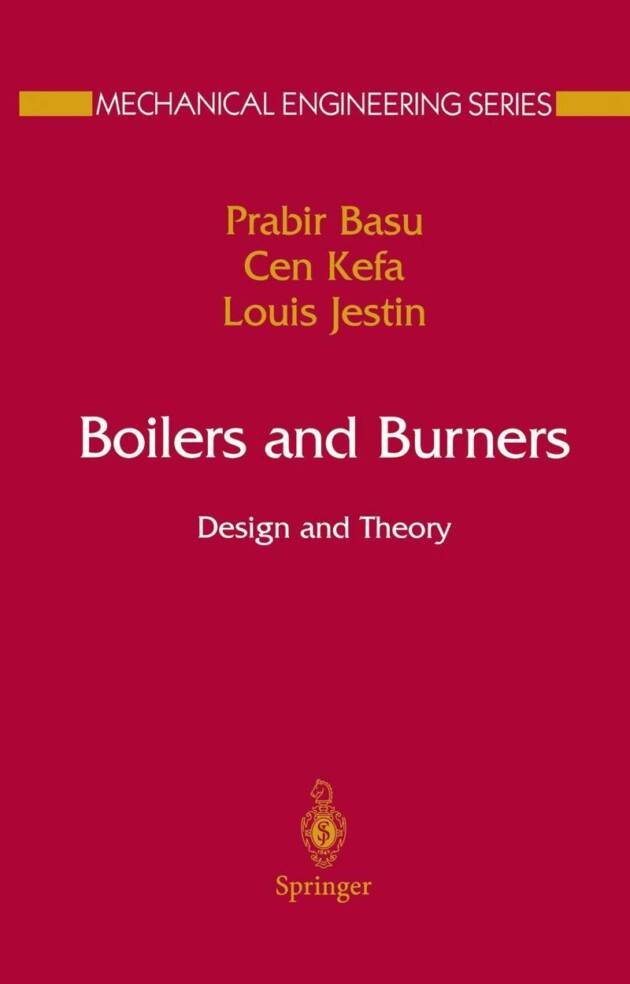 Boilers and Burners: Design and Theory, ISBN-13: 978-0387987033