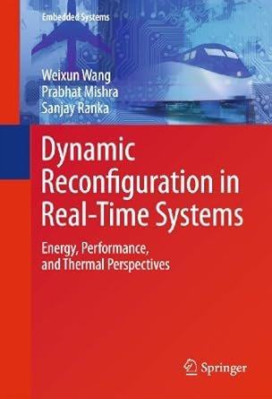 Dynamic Reconfiguration in Real-Time Systems, ISBN-13: 978-1489990785
