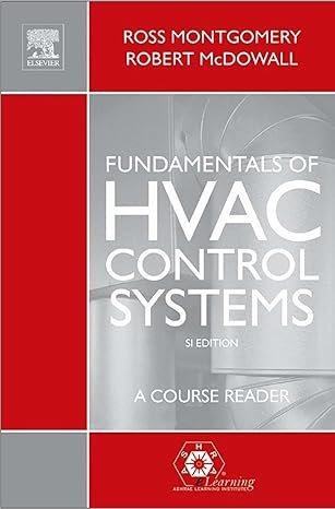 Fundamentals of HVAC Control Systems by Robert McDowall, ISBN-13: 978-0080552330