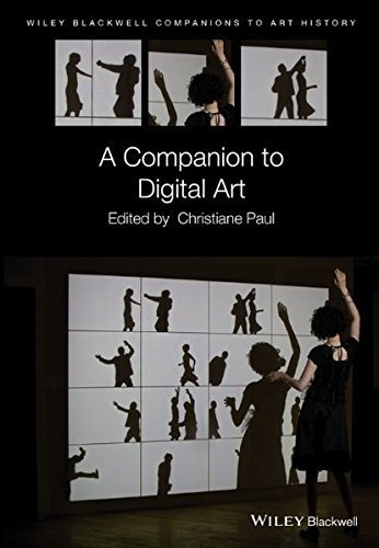 A Companion to Digital Art by Christiane Paul, ISBN-13: 978-1118475201