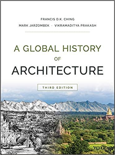 A Global History of Architecture 3rd Edition by Francis D. K. Ching, ISBN-13: 978-1118981337
