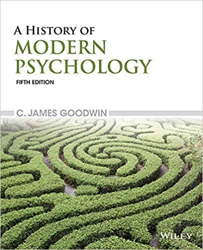 A History of Modern Psychology 5th Edition, ISBN-13: 978-1118833759