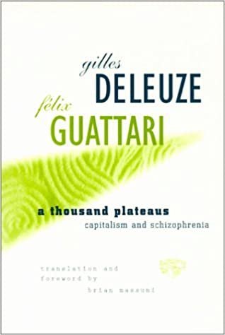 A Thousand Plateaus: Capitalism and Schizophrenia by Gilles Deleuze, ISBN-13: 978-0816614028