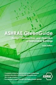 ASHRAE GreenGuide: Design, Construction, and Operation of Sustainable Buildings 5th Edition