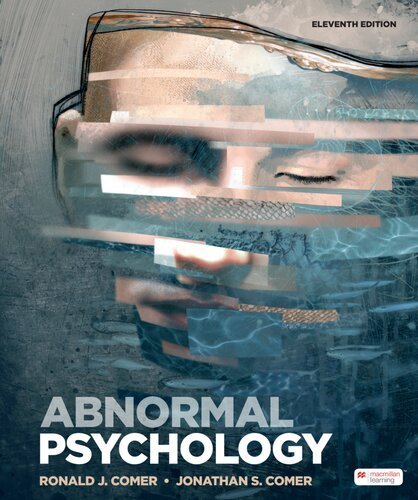 Abnormal Psychology 11th Edition by Ronald J. Comer, ISBN-13: 978-1319190729