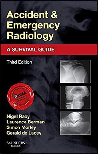 Accident and Emergency Radiology: A Survival Guide 3rd Edition, ISBN-13: 978-0702042324