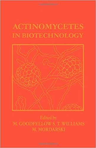 Actinomycetes in Biotechnology by M. Goodfellow, ISBN-13: 978-0122896736