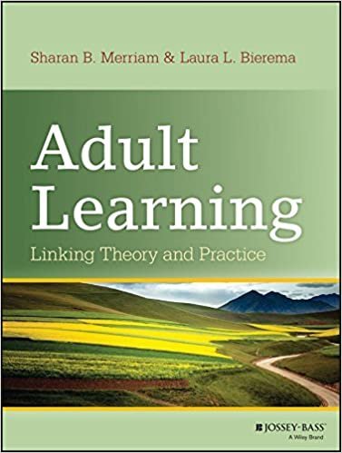 Adult Learning: Linking Theory and Practice, ISBN-13: 978-1118130575