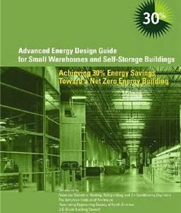 Advanced Energy Design Guide for Small Warehouses and Self-Storage Buildings, ISBN-13: 978-1933742229