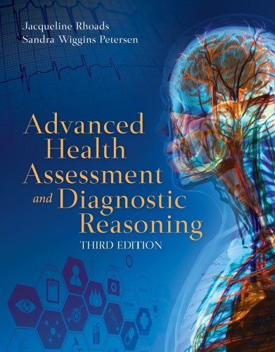Advanced Health Assessment and Diagnostic Reasoning 3rd Edition, ISBN-13:978-1284105377