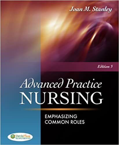 Advanced Practice Nursing: Emphasizing Common Roles 3rd Edition, ISBN-13: 978-0803622074