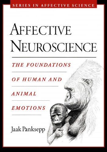 Affective Neuroscience: The Foundations of Human and Animal Emotions by Jaak Panksepp, ISBN-13: 978-0195178050