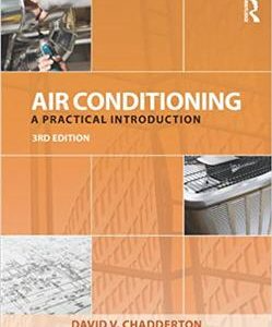 Air Conditioning 3rd Edition by David Chadderton, ISBN-13: 978-0415703383