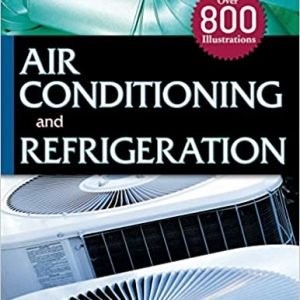 Air Conditioning and Refrigeration 1st Edition by Rex Miller, ISBN-13: 978-0071467889