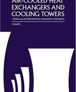 Air-cooled Heat Exchangers And Cooling Towers Vol 1, ISBN-13: 978-0878148967