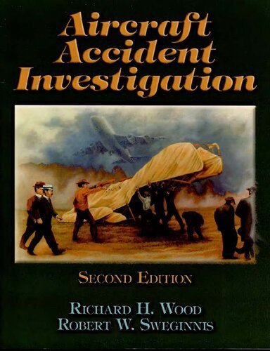 Aircraft Accident Investigation 2nd Edition by Richard Wood, ISBN-13: 978-1892944177