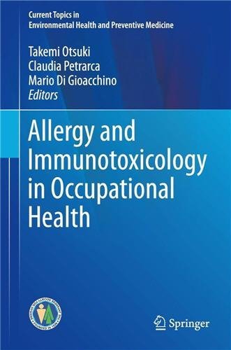 Allergy and Immunotoxicology in Occupational Health - The Next Step by Takemi Otsuki, ISBN-13: 978-9811547348