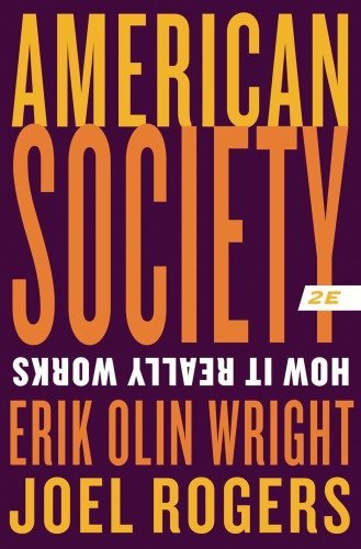 American Society: How It Really Works 2nd Edition, ISBN-13: 978-0393938852