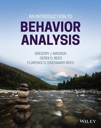 An Introduction to Behavior Analysis 1st Edition by Gregory J. Madden, ISBN-13: 978-1119126539