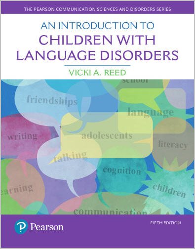 An Introduction to Children with Language Disorders 5th Edition, ISBN-13: 978-0133827095