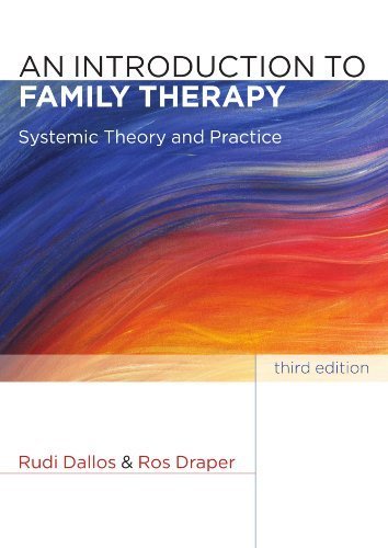 An Introduction to Family Therapy: Systemic Theory and Practice 3rd Edition, ISBN-13: 978-0335238019