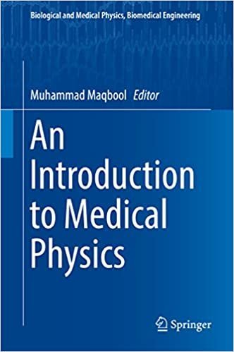 An Introduction to Medical Physics 2017 Edition, ISBN-13: 978-3319871066