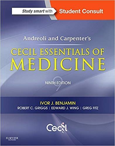 Andreoli and Carpenter's Cecil Essentials of Medicine 9th Edition, ISBN-13: 978-1437718997