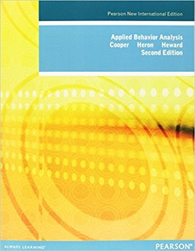 Applied Behavior Analysis 2nd International Edition by Timothy E. Heron, William L. Heward, John O. Cooper, ISBN-13: 978-1292023212