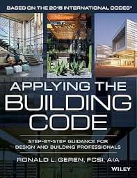 Applying the Building Code: Step-by-Step Guidance for Design and Building Professionals, ISBN-13: 978-1118920756
