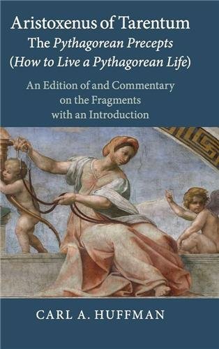 Aristoxenus of Tarentum: The Pythagorean Precepts (How to Live a Pythagorean Life), ISBN-13: 978-1108425315