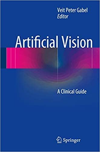 Artificial Vision: A Clinical Guide by Veit Peter Gabel, ISBN-13: 978-3319418742