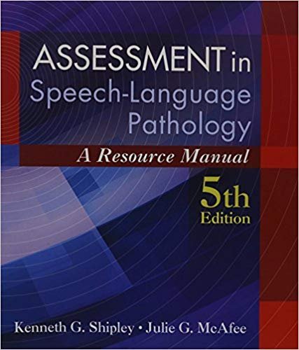 Assessment in Speech-Language Pathology 5th Edition, ISBN-13: 978-1285198071