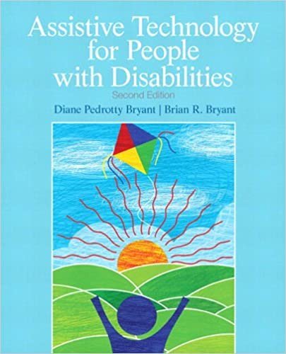 Assistive Technology for People with Disabilities 2nd Edition, ISBN-13: 978-0137050093
