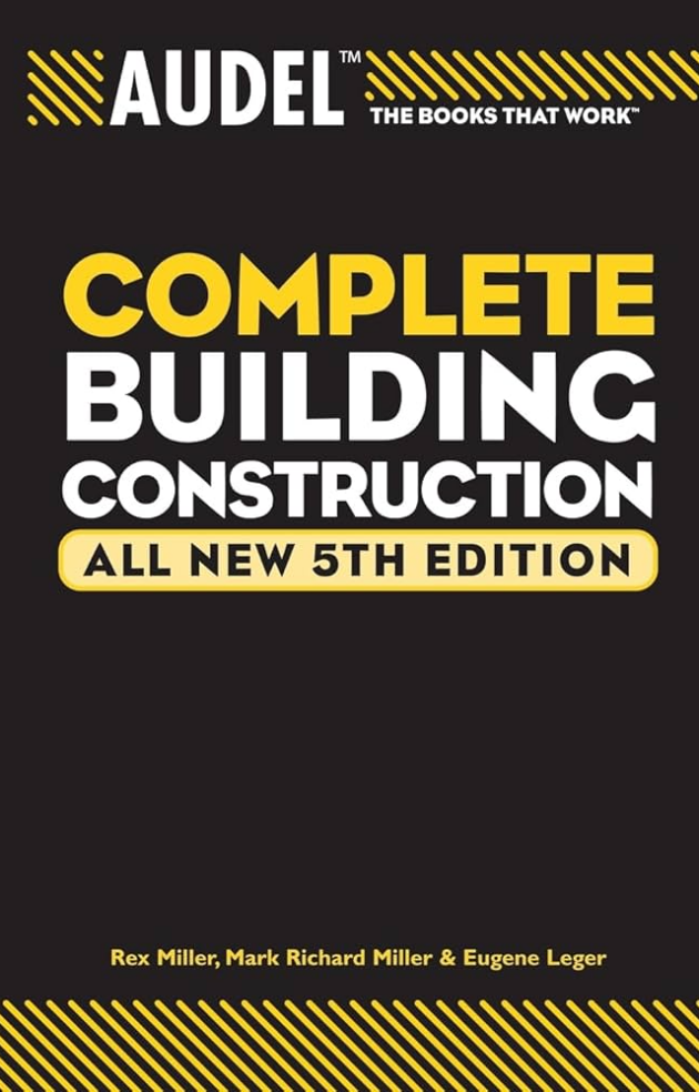 Audel Complete Building Construction 5th Edition, ISBN-13: 978-0764571114